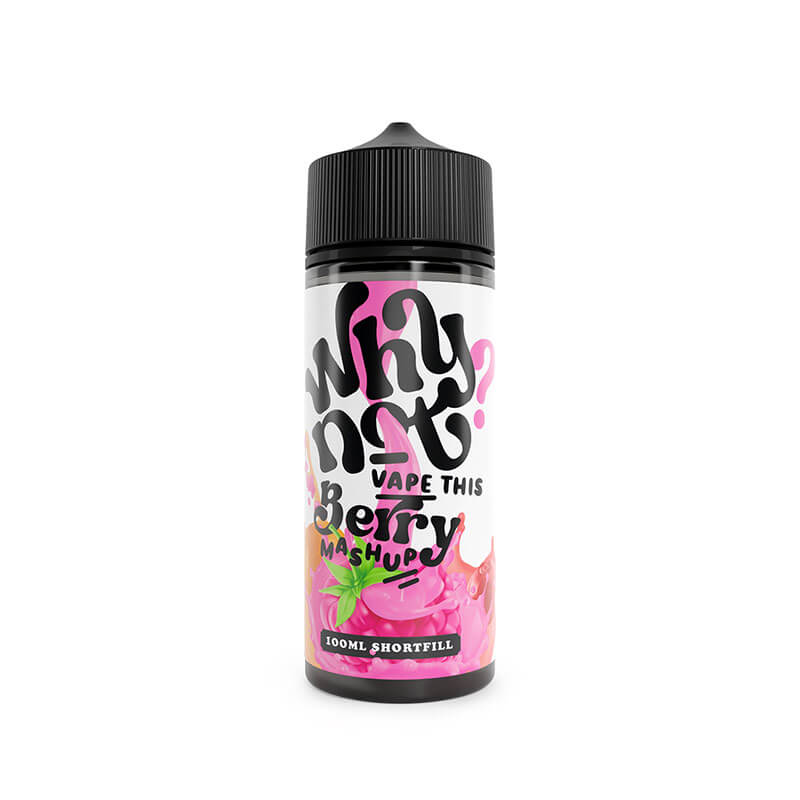 Why Not? Berry Mashup 100ml Shortfill E-Liquid