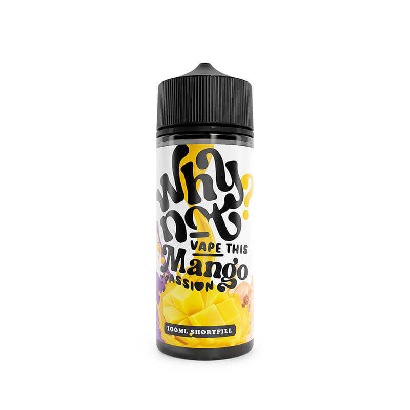 Why Not? Mango Passion 100ml Shortfill E-Liquid